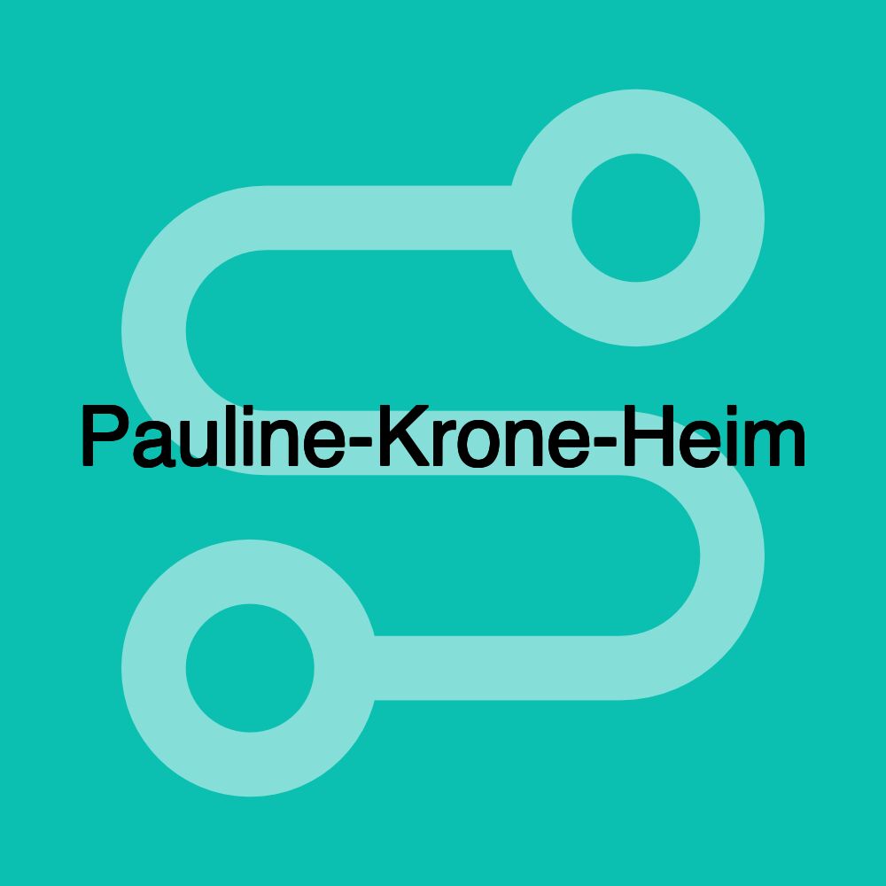 Pauline-Krone-Heim