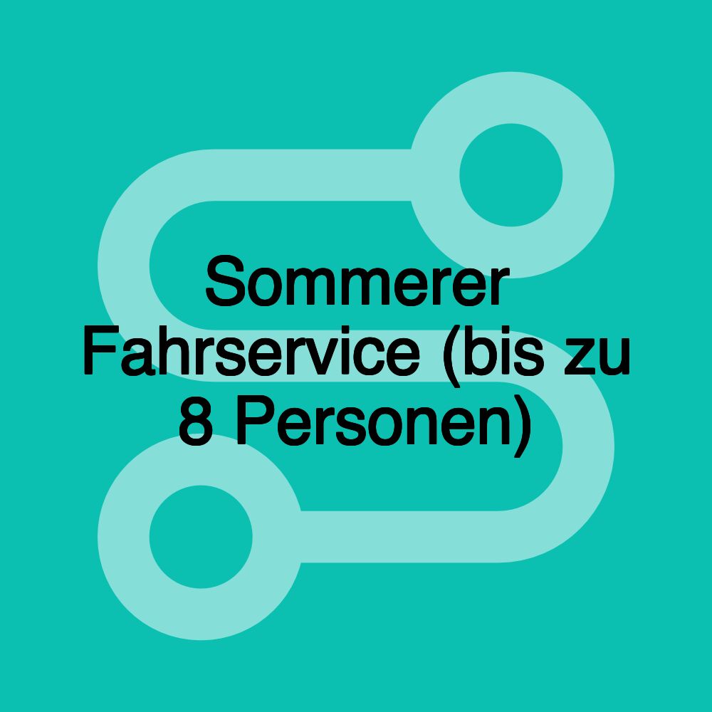 Sommerer Fahrservice (bis zu 8 Personen)