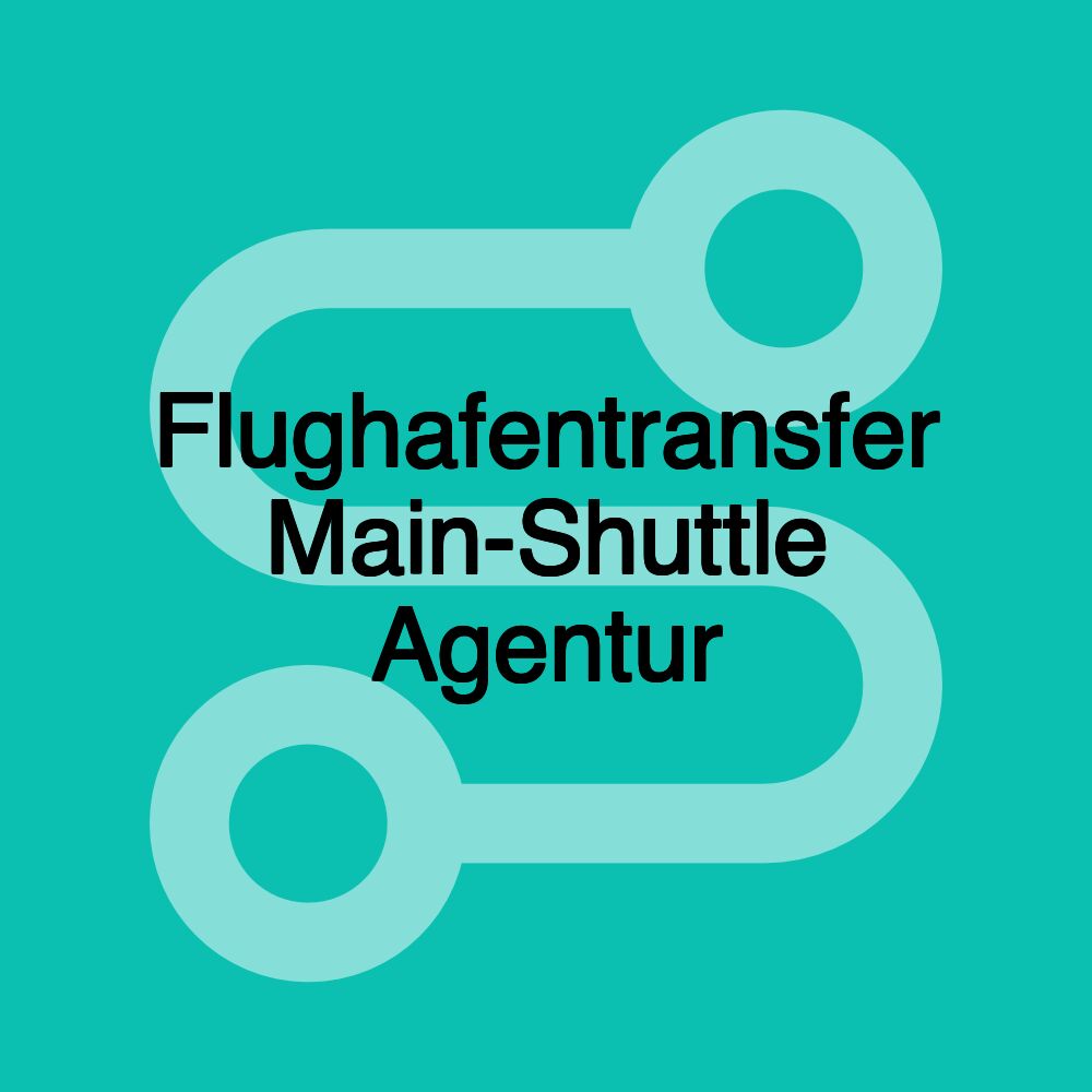 Flughafentransfer Main-Shuttle Agentur