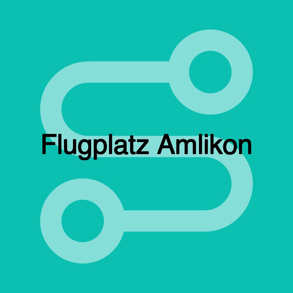 Flugplatz Amlikon