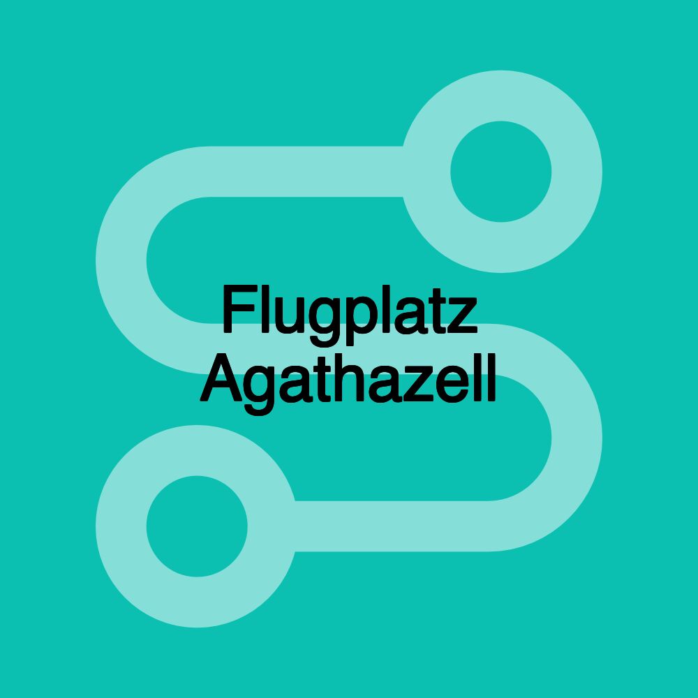 Flugplatz Agathazell