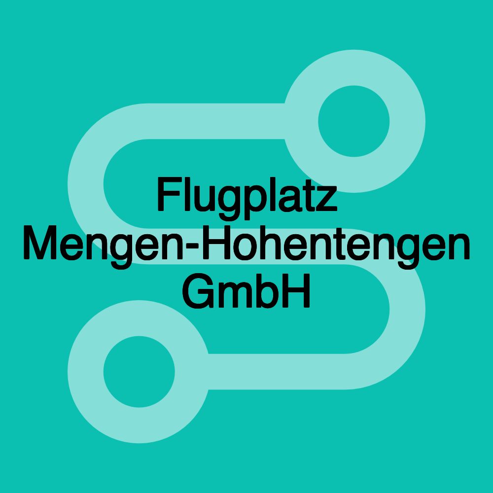 Flugplatz Mengen-Hohentengen GmbH