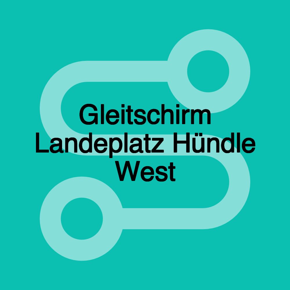 Gleitschirm Landeplatz Hündle West