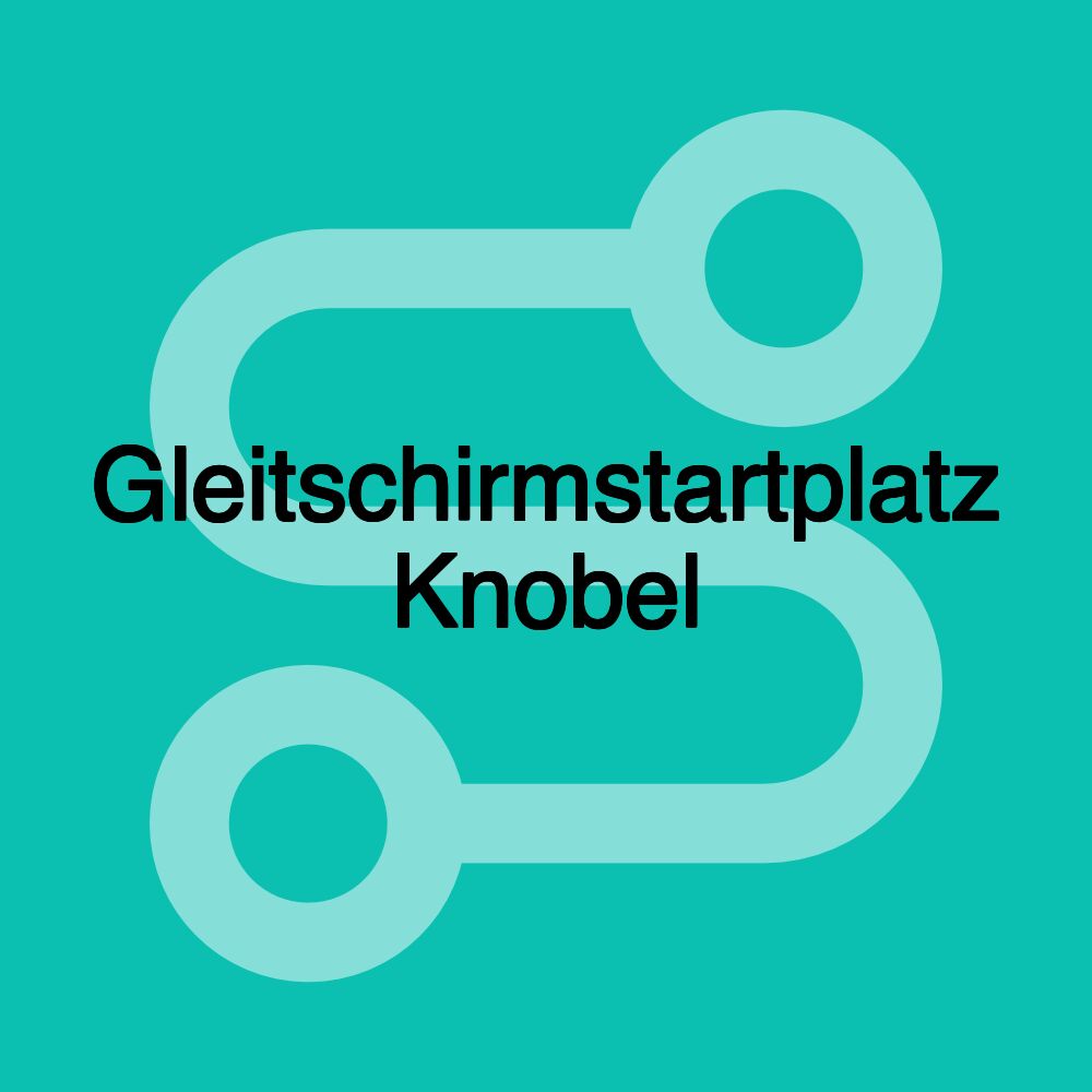 Gleitschirmstartplatz Knobel