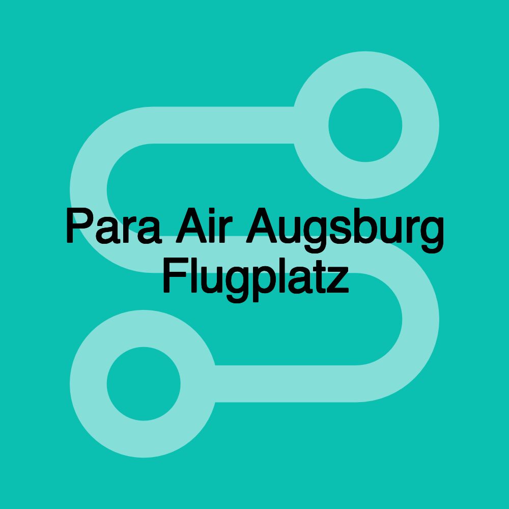 Para Air Augsburg Flugplatz