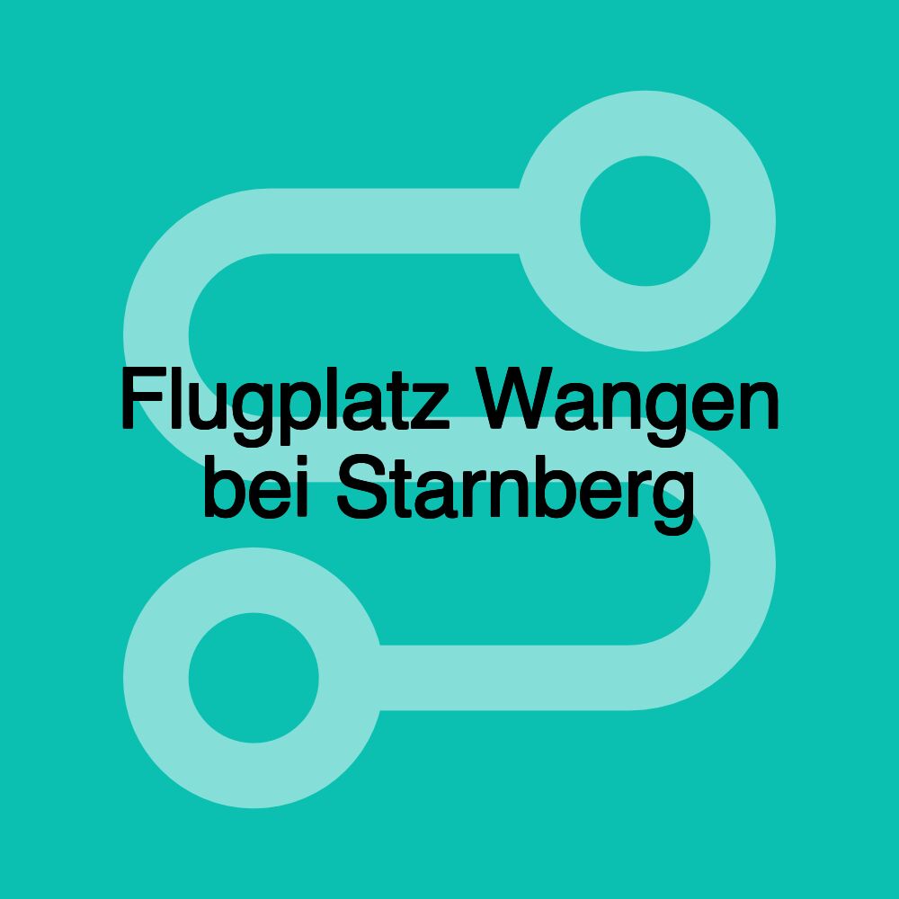 Flugplatz Wangen bei Starnberg