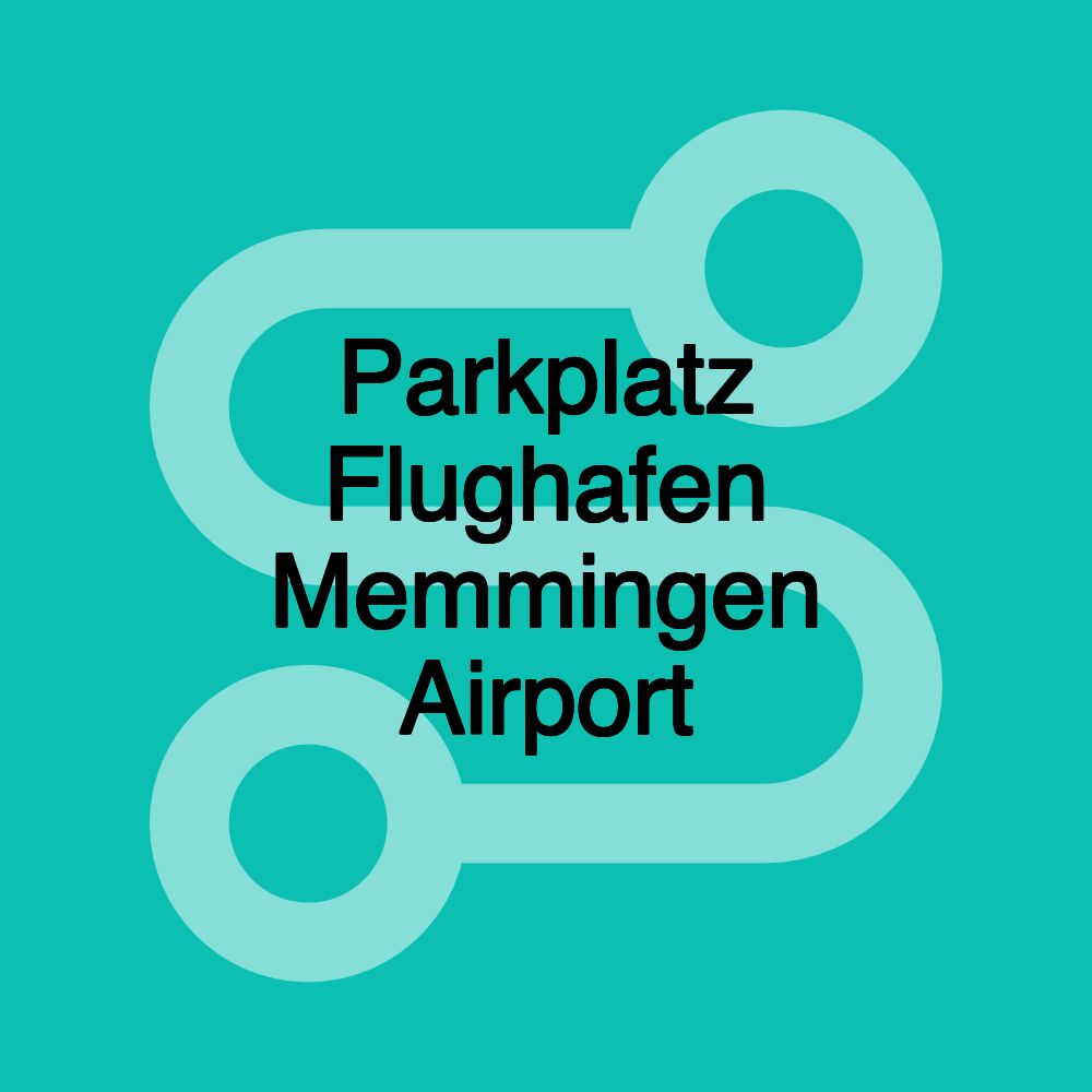 Parkplatz Flughafen Memmingen Airport