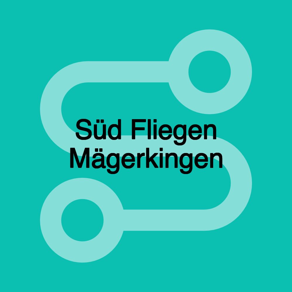 Süd Fliegen Mägerkingen