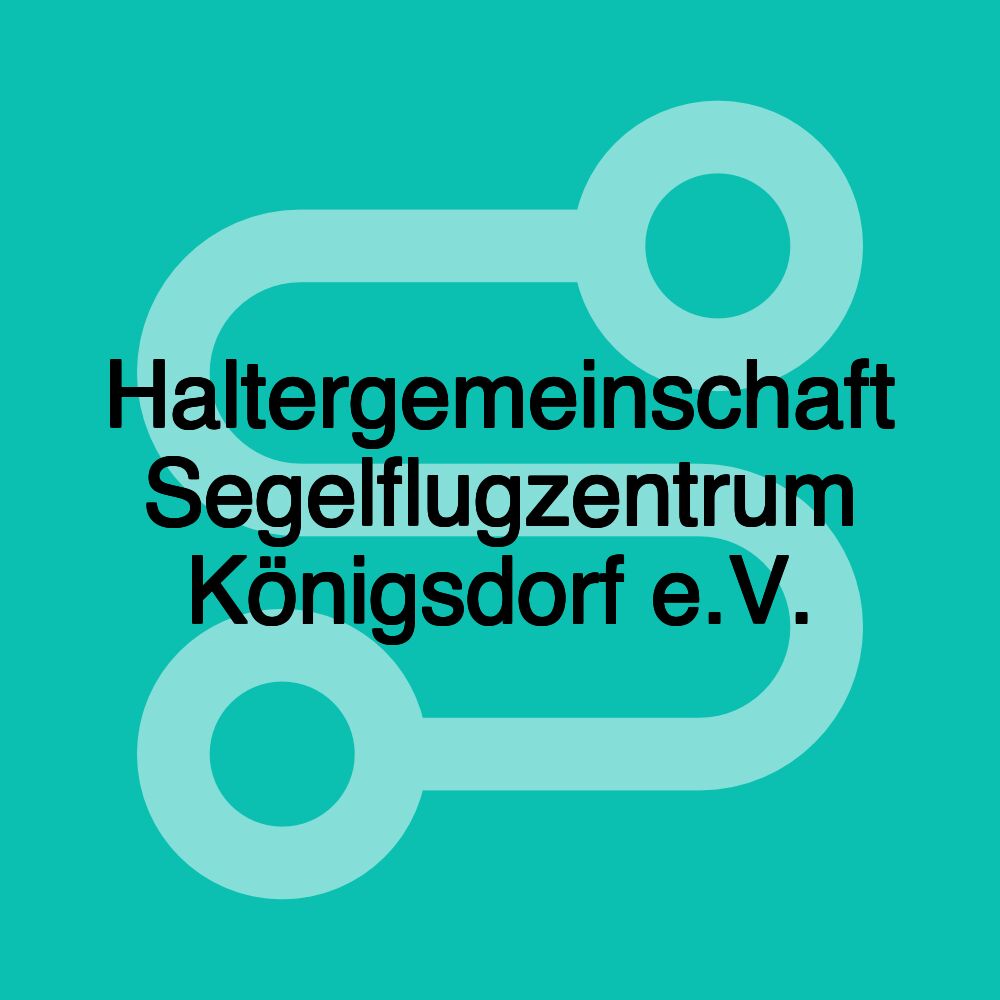 Haltergemeinschaft Segelflugzentrum Königsdorf e.V.