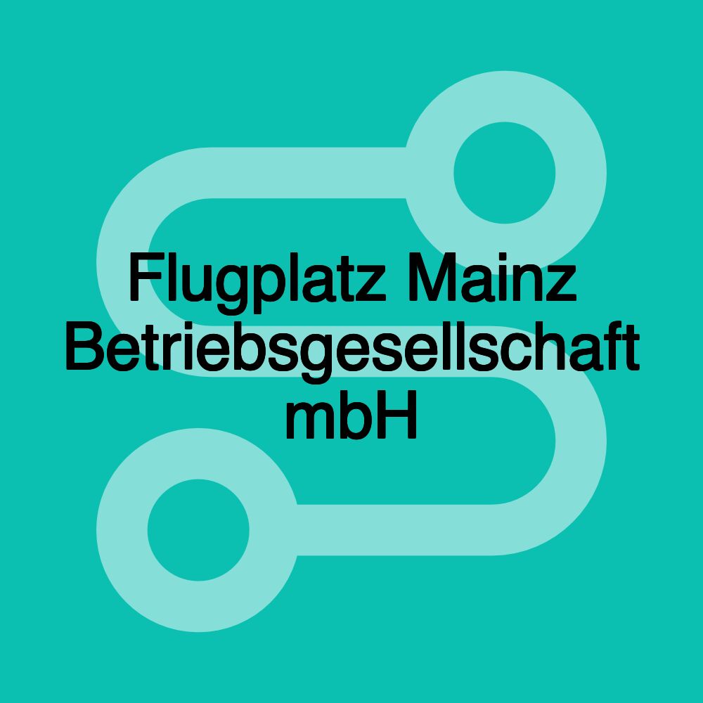 Flugplatz Mainz Betriebsgesellschaft mbH