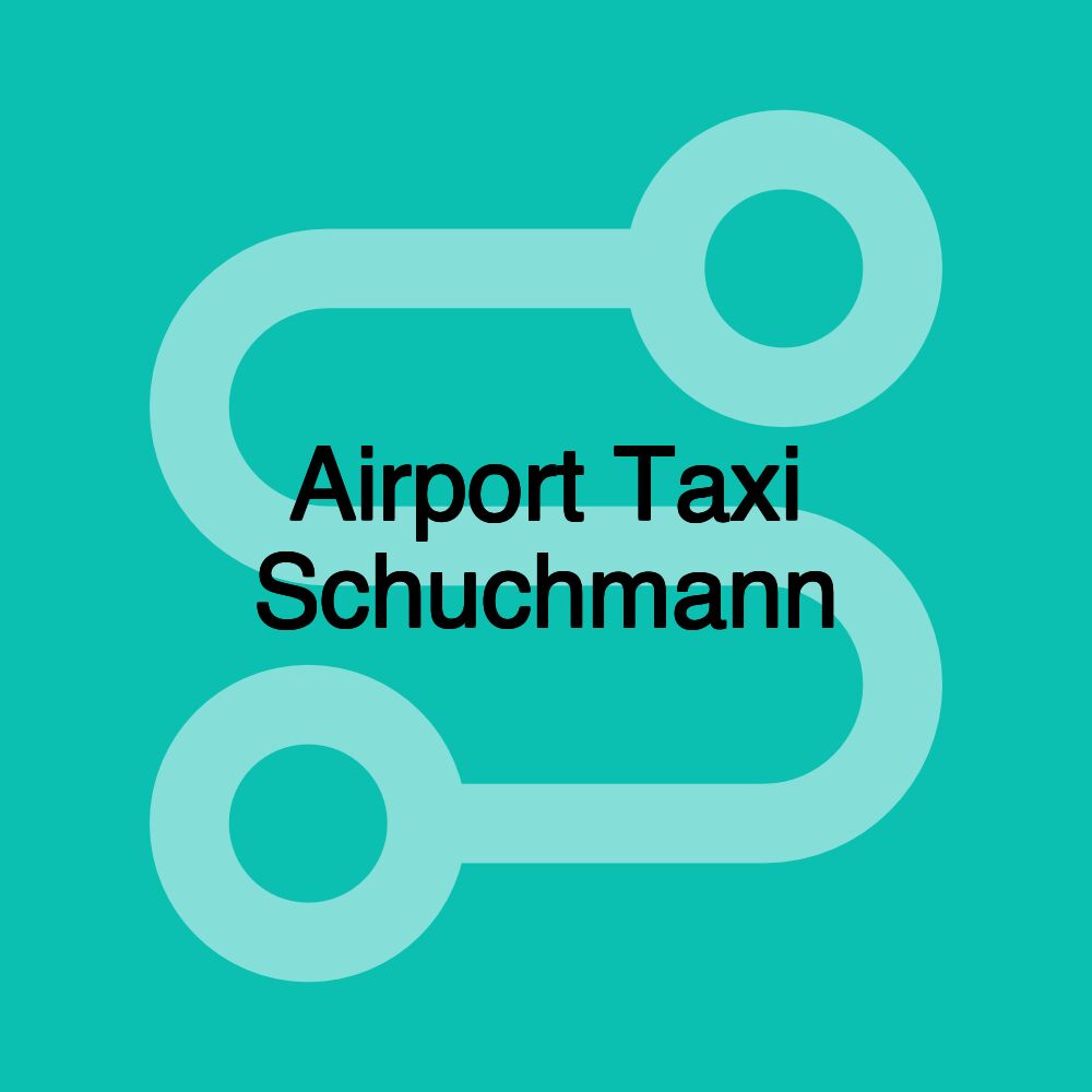 Airport Taxi Schuchmann