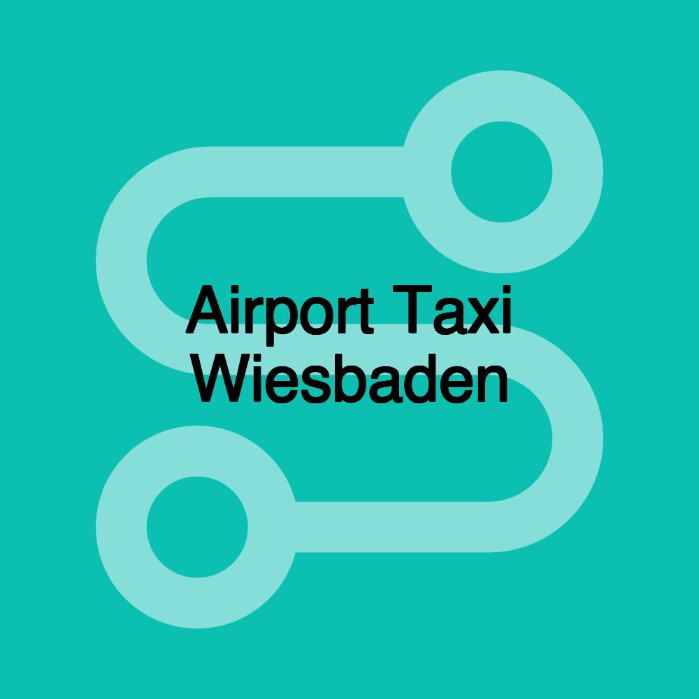 Airport Taxi Wiesbaden