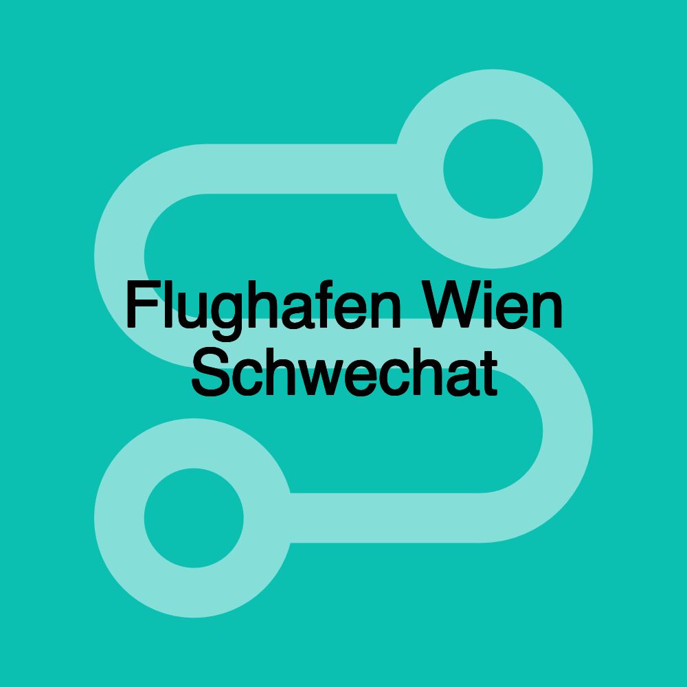 Flughafen Wien Schwechat