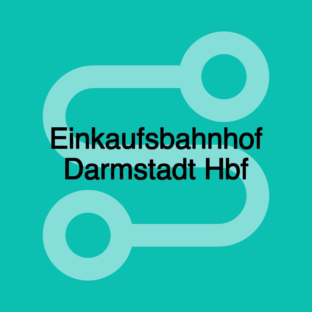 Einkaufsbahnhof Darmstadt Hbf