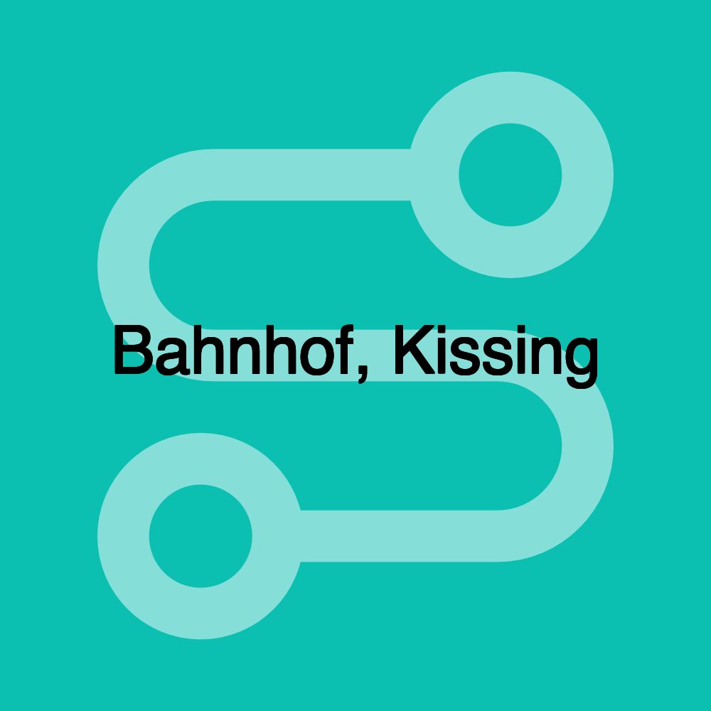 Bahnhof, Kissing