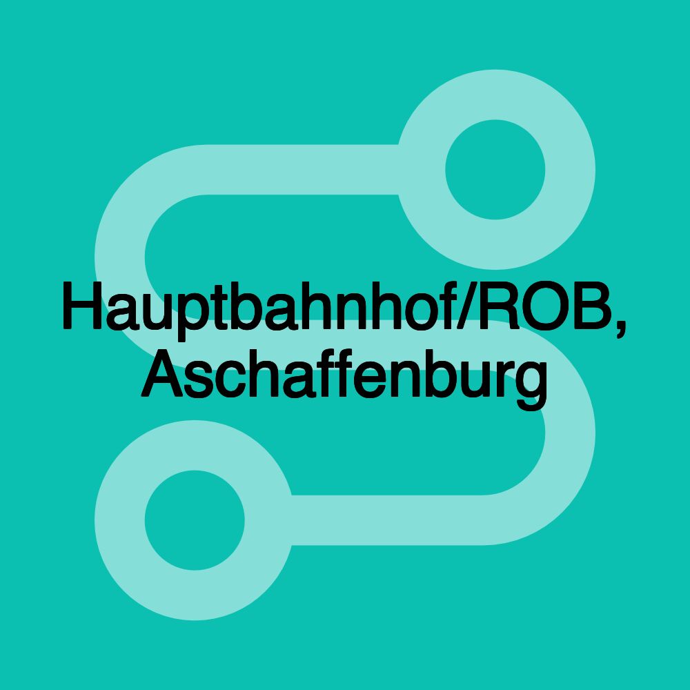 Hauptbahnhof/ROB, Aschaffenburg