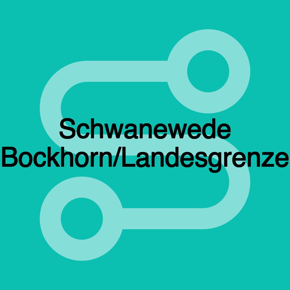 Schwanewede Bockhorn/Landesgrenze