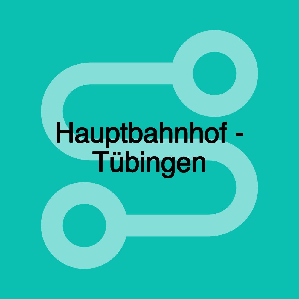 Hauptbahnhof - Tübingen