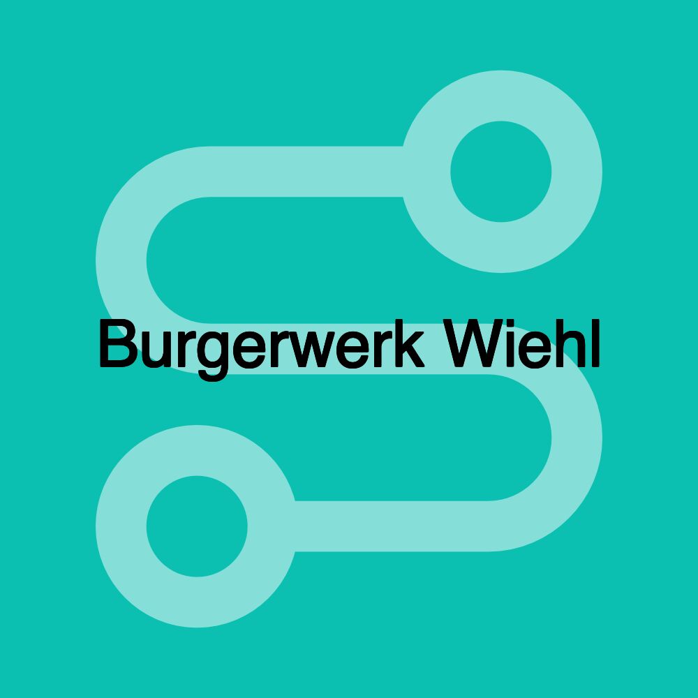 Burgerwerk Wiehl