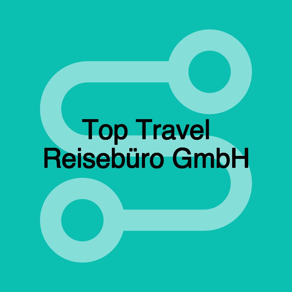 Top Travel Reisebüro GmbH