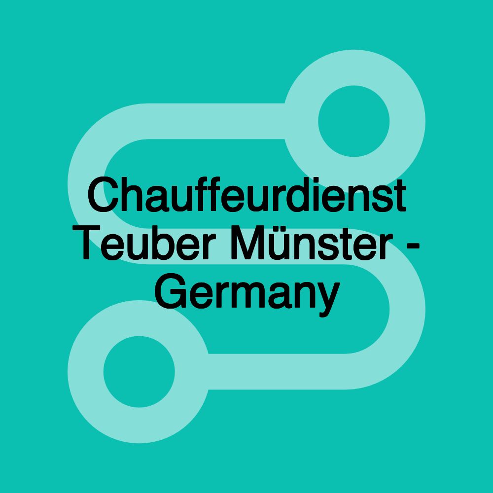 Chauffeurdienst Teuber Münster - Germany