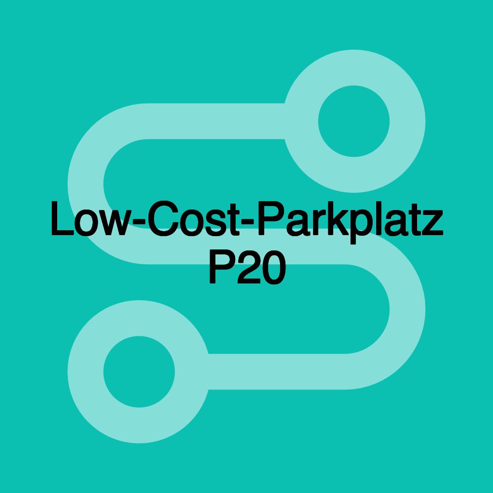 Low-Cost-Parkplatz P20