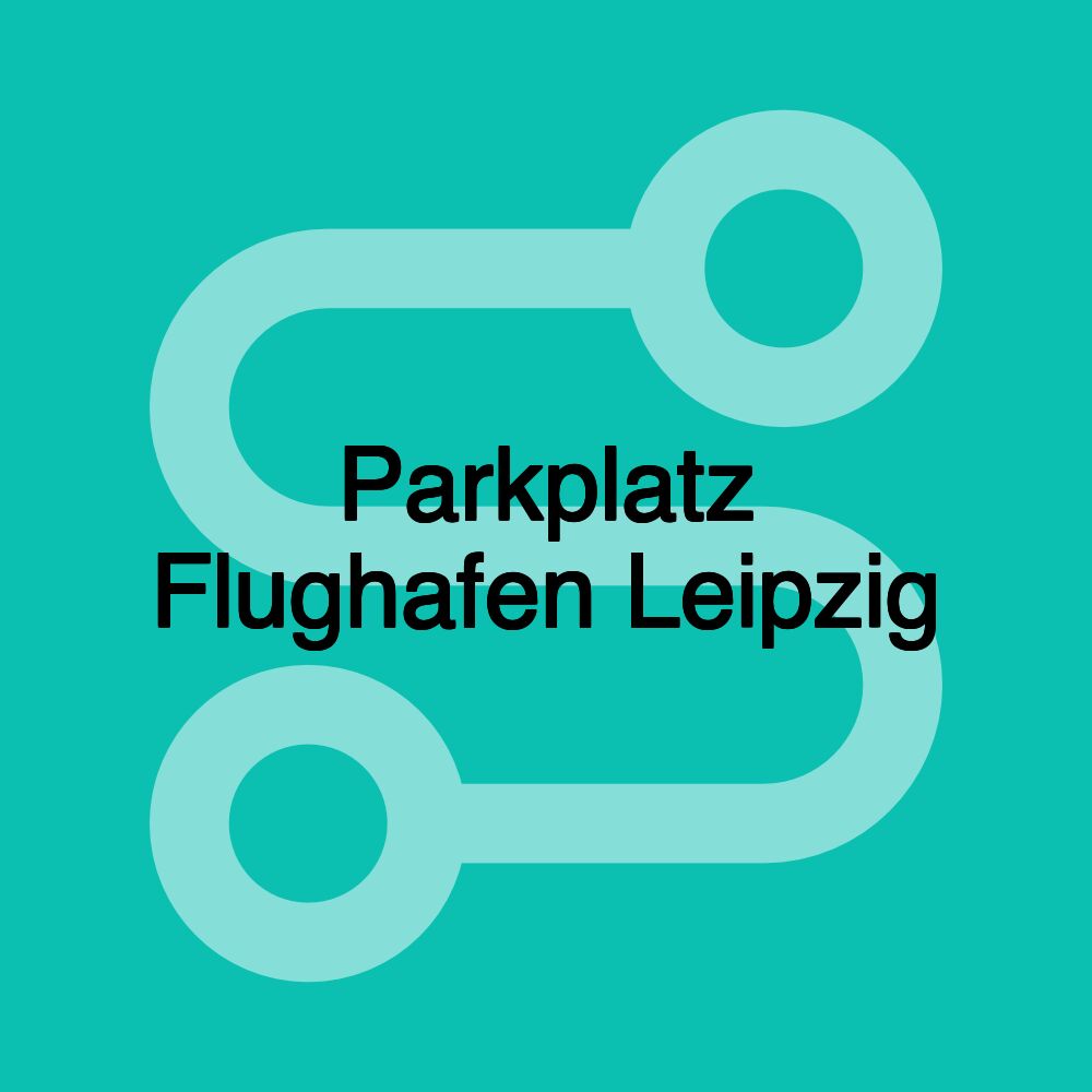 Parkplatz Flughafen Leipzig