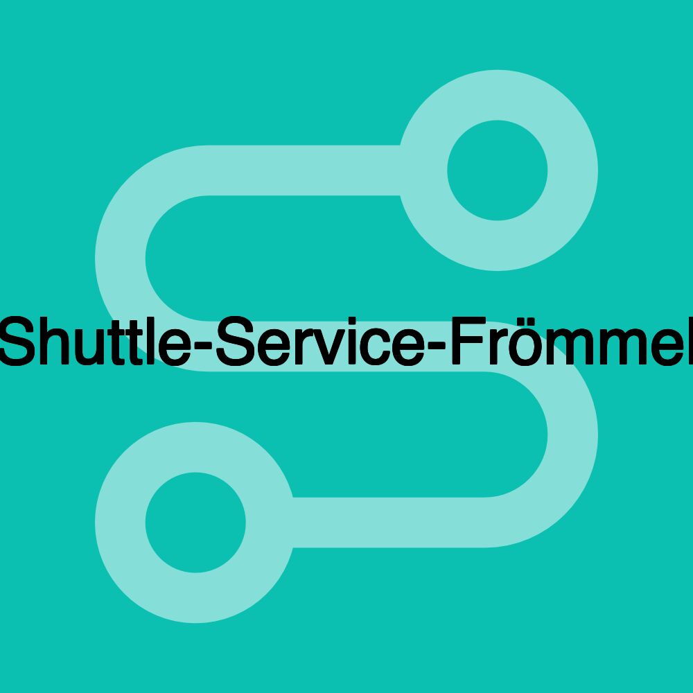 Shuttle-Service-Frömmel