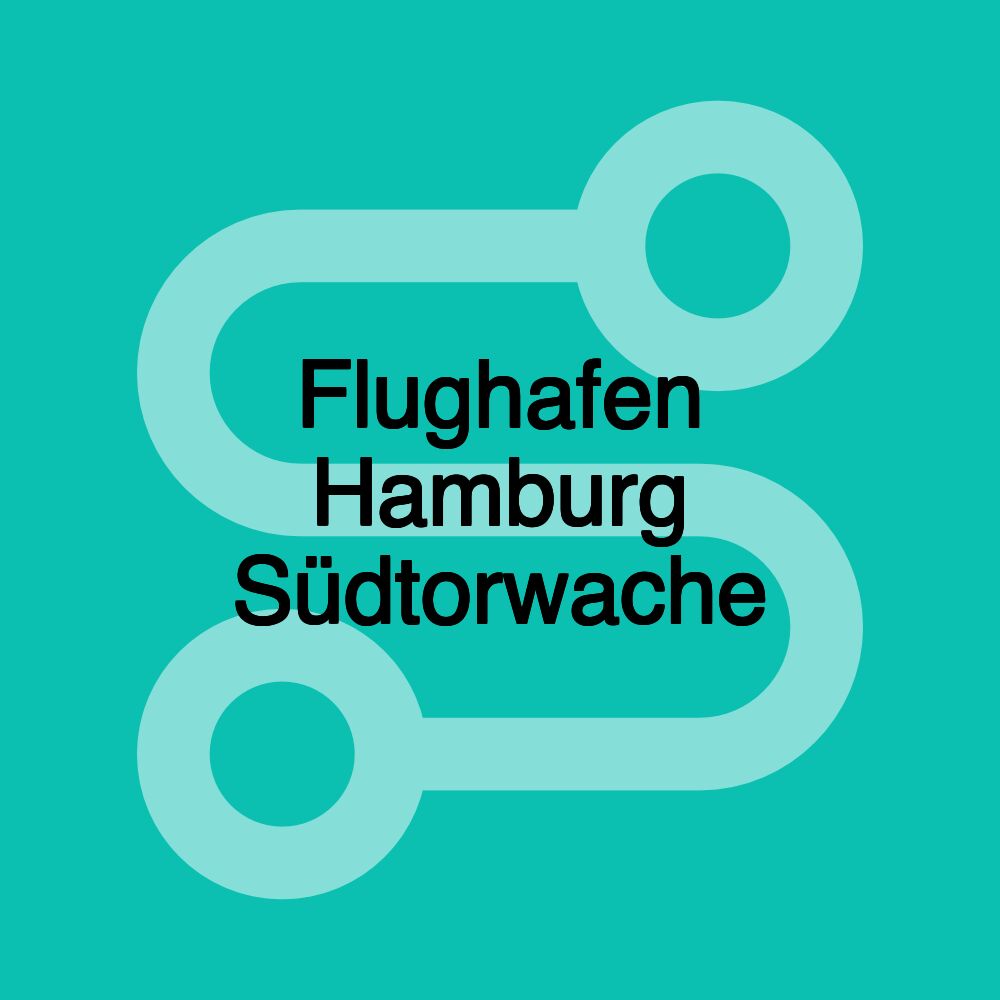 Flughafen Hamburg Südtorwache