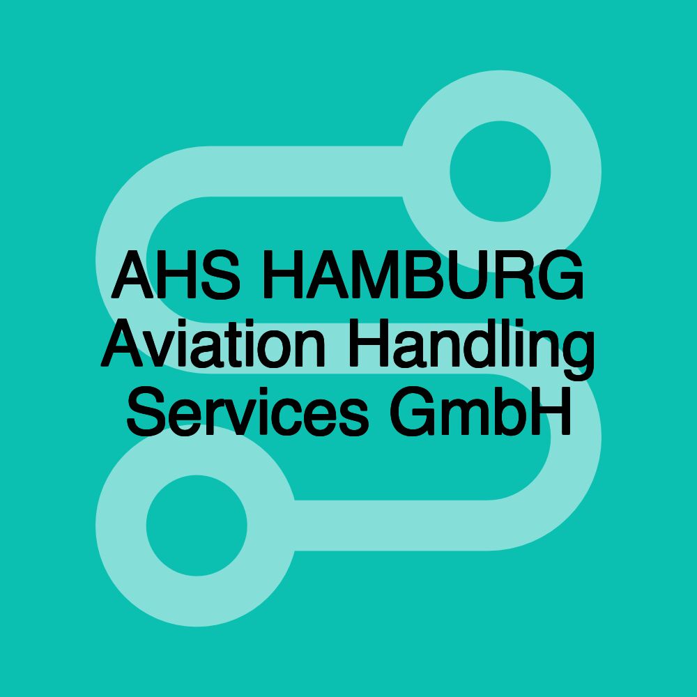 AHS HAMBURG Aviation Handling Services GmbH