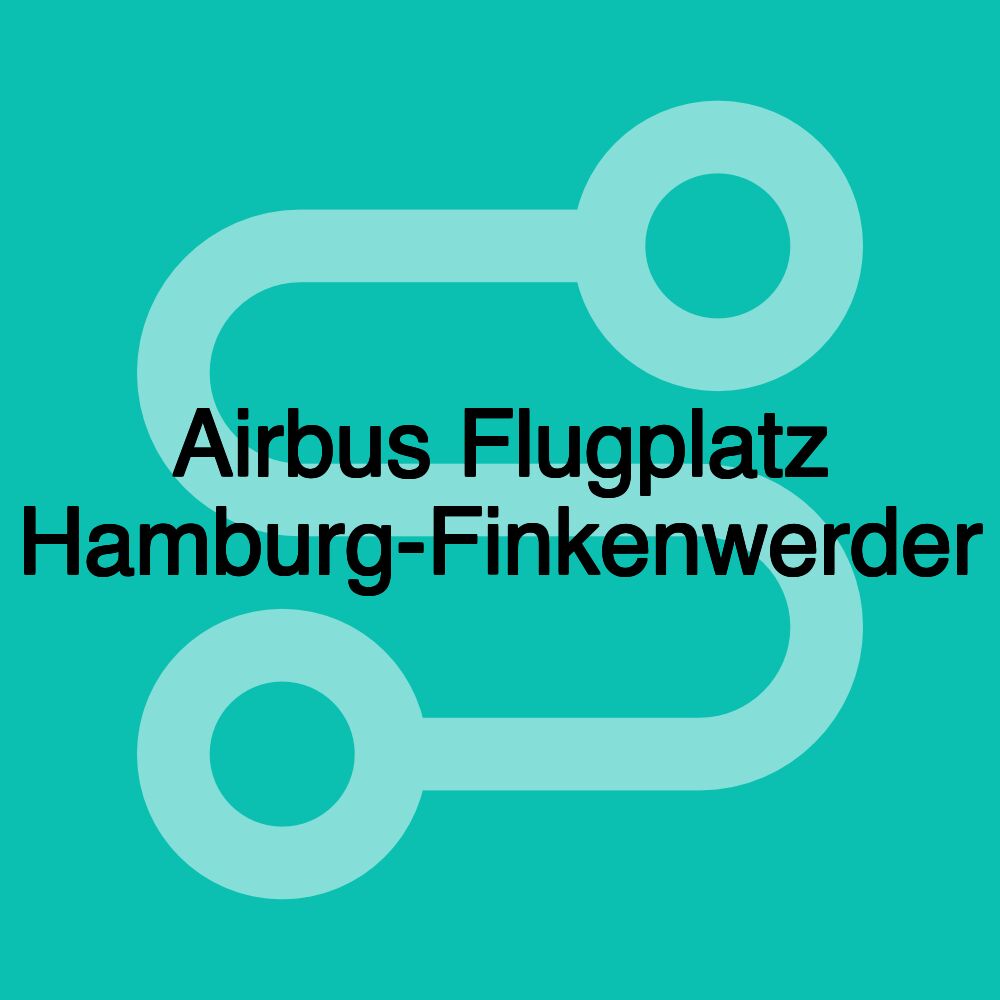 Airbus Flugplatz Hamburg-Finkenwerder