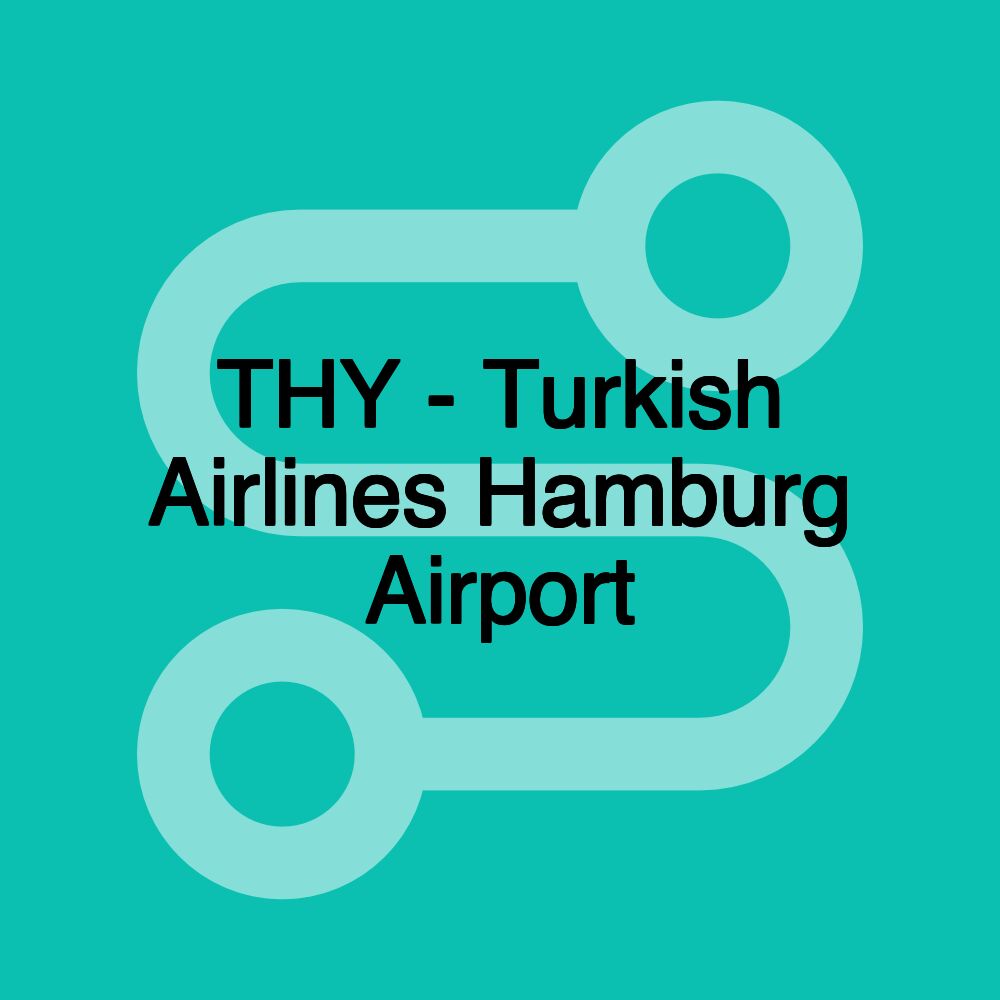 THY - Turkish Airlines Hamburg Airport