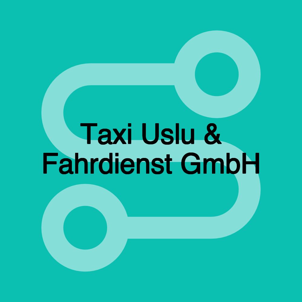 Taxi Uslu & Fahrdienst GmbH