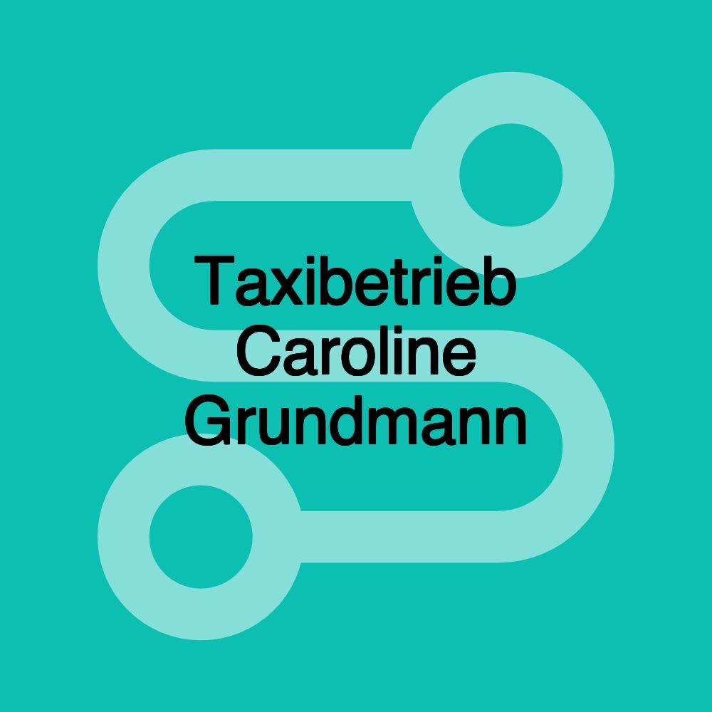 Taxibetrieb Caroline Grundmann