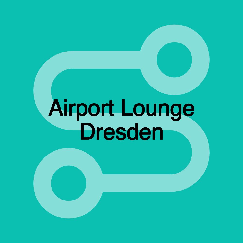 Airport Lounge Dresden