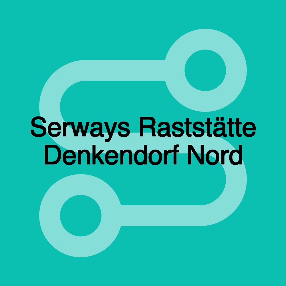 Serways Raststätte Denkendorf Nord