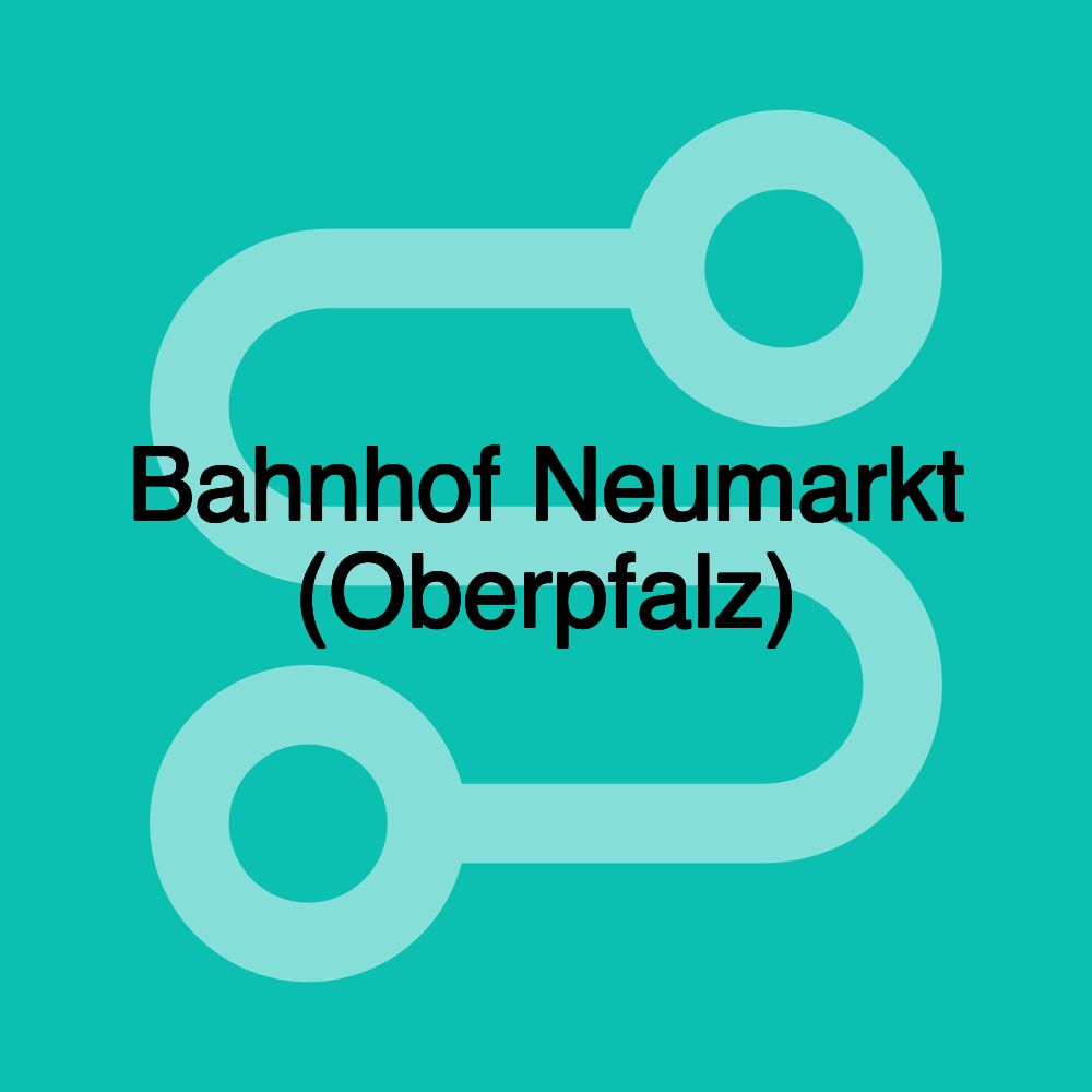 Bahnhof Neumarkt (Oberpfalz)