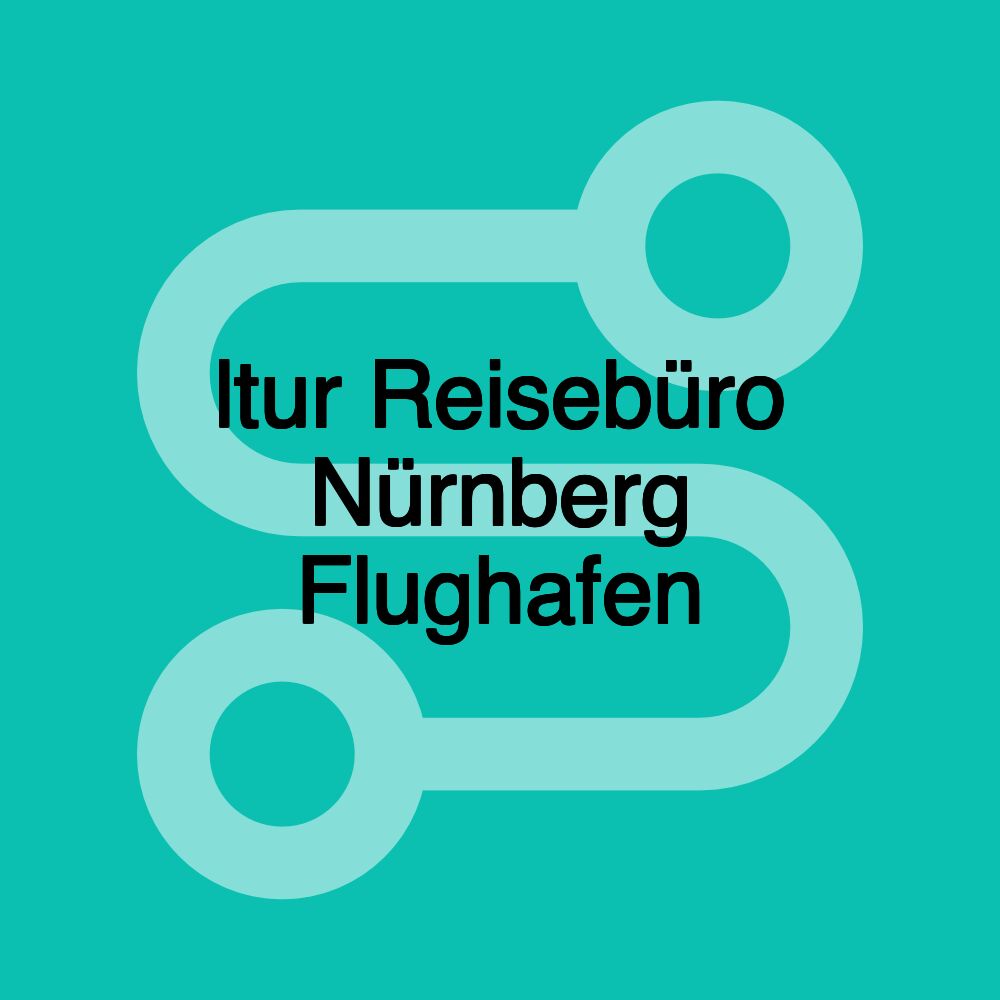 ltur Reisebüro Nürnberg Flughafen