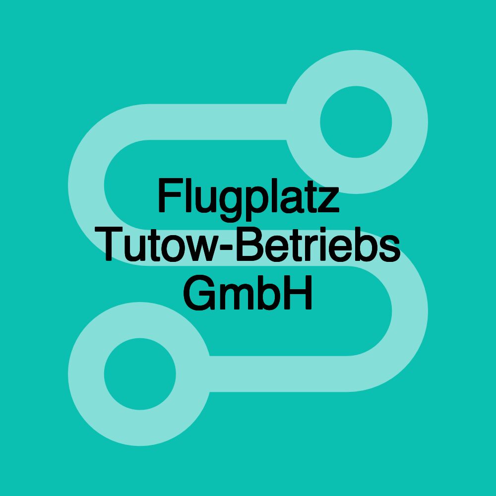 Flugplatz Tutow-Betriebs GmbH