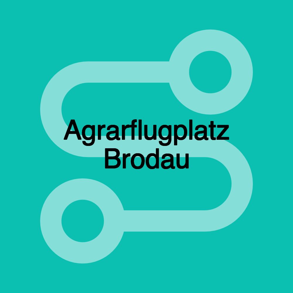 Agrarflugplatz Brodau