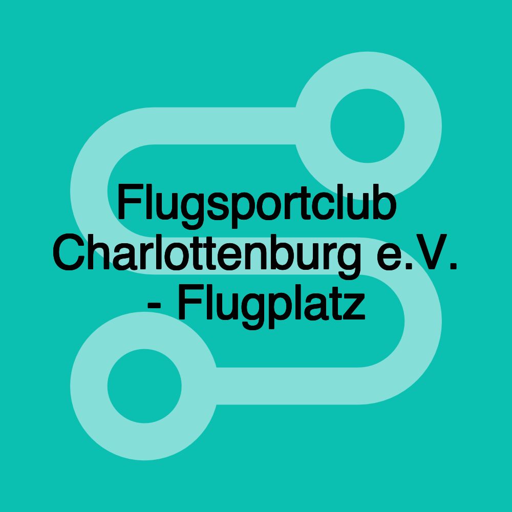 Flugsportclub Charlottenburg e.V. - Flugplatz