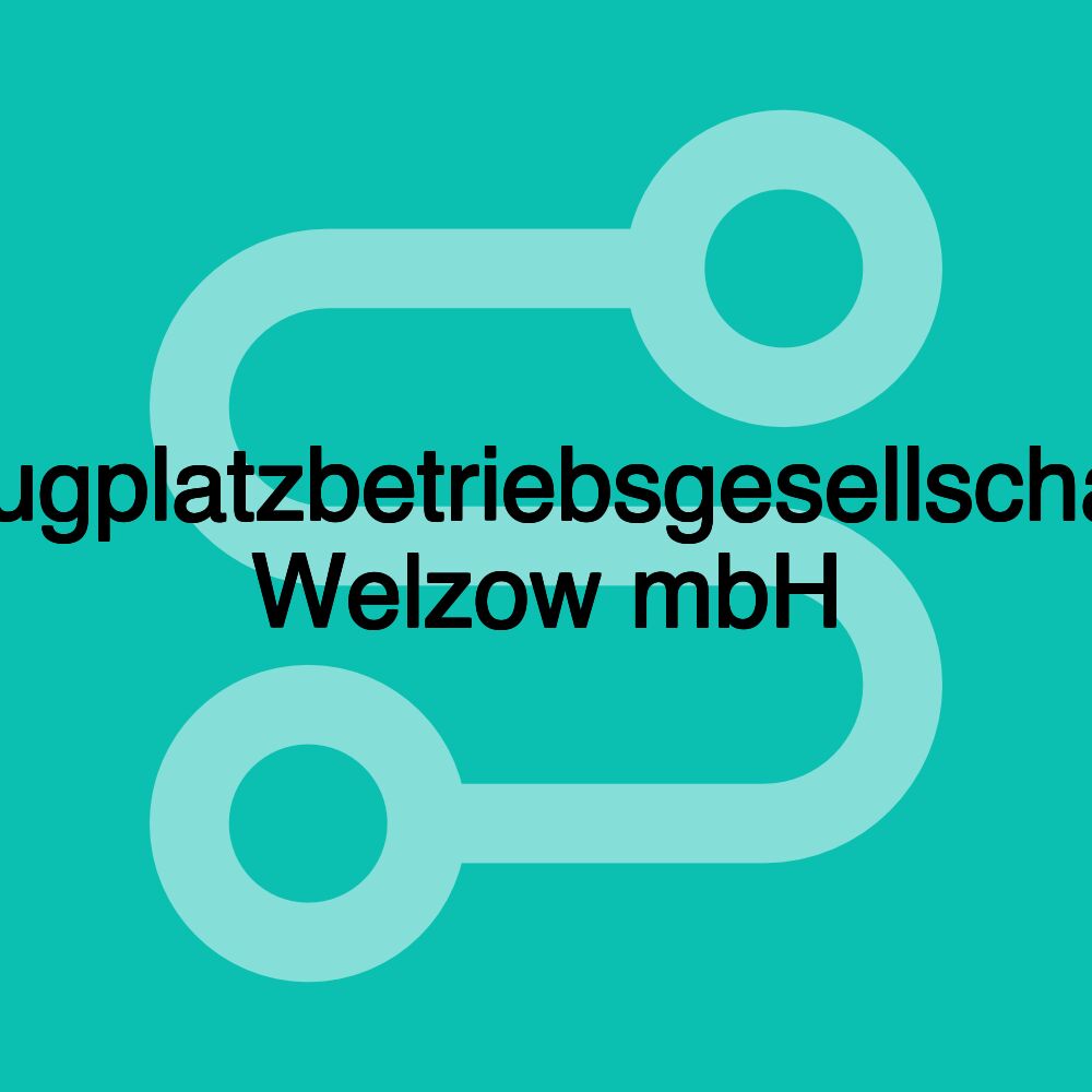 Flugplatzbetriebsgesellschaft Welzow mbH