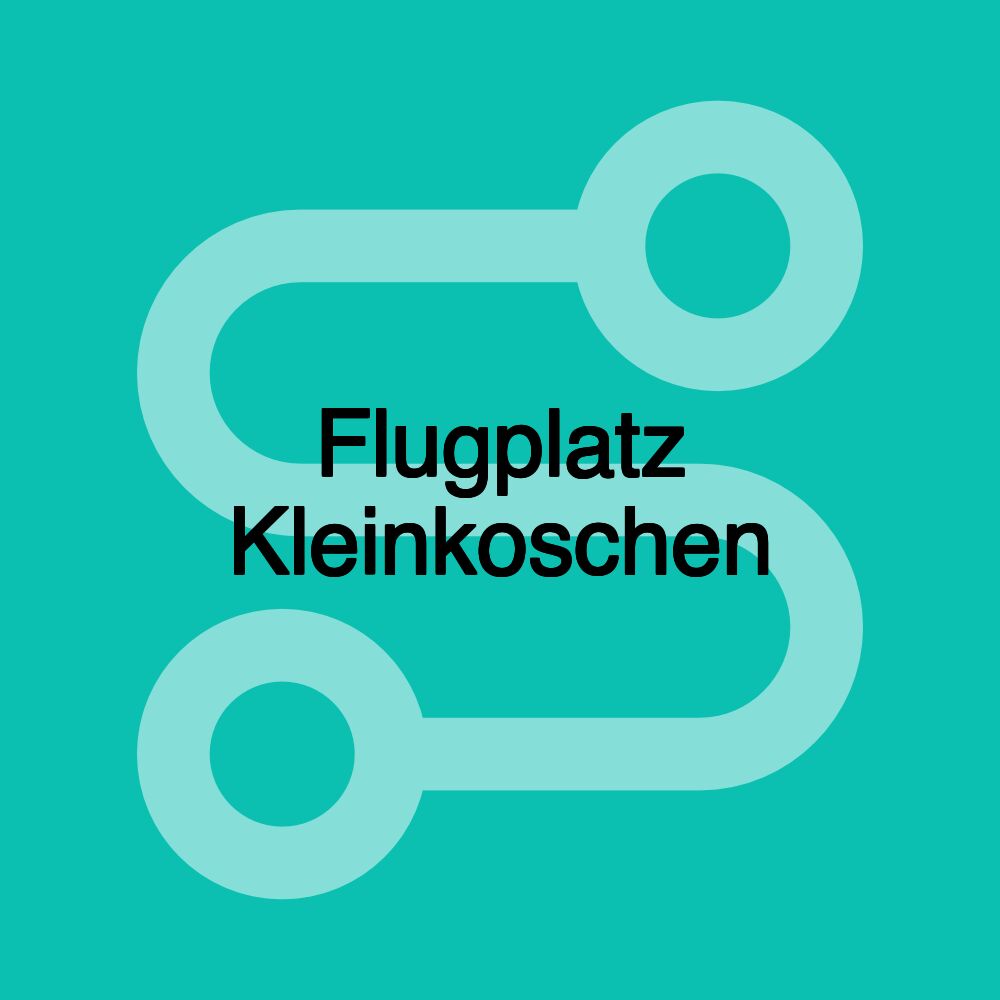 Flugplatz Kleinkoschen