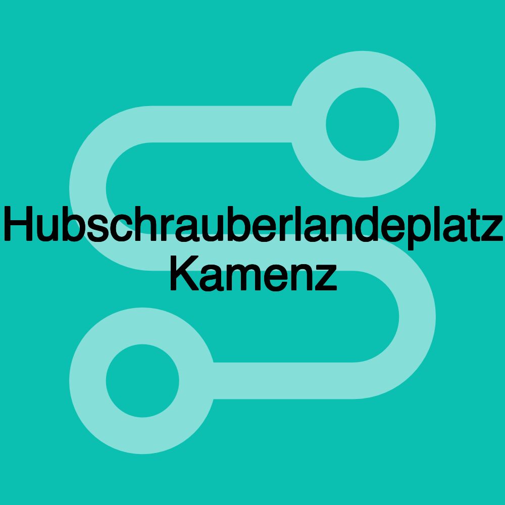 Hubschrauberlandeplatz Kamenz