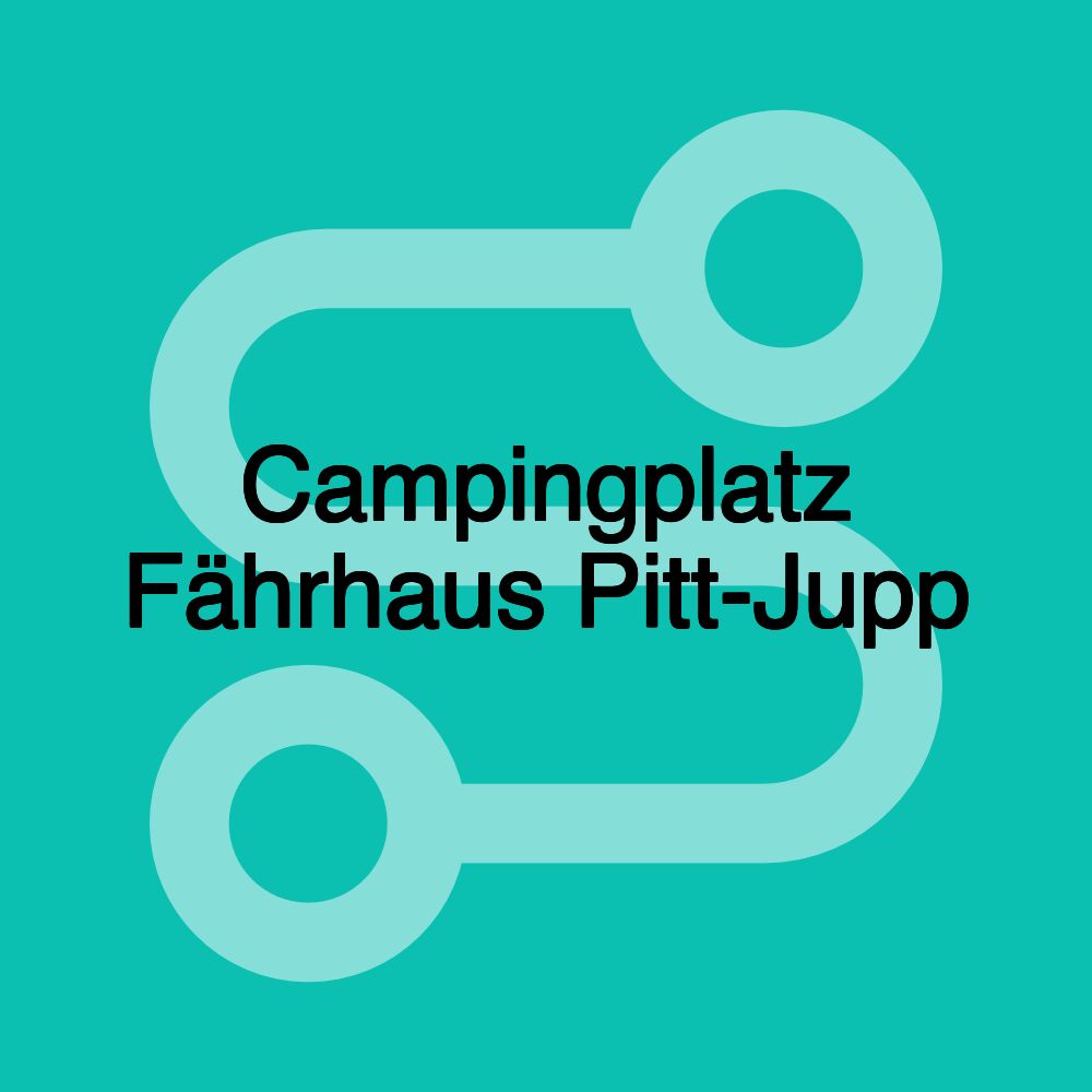 Campingplatz Fährhaus Pitt-Jupp