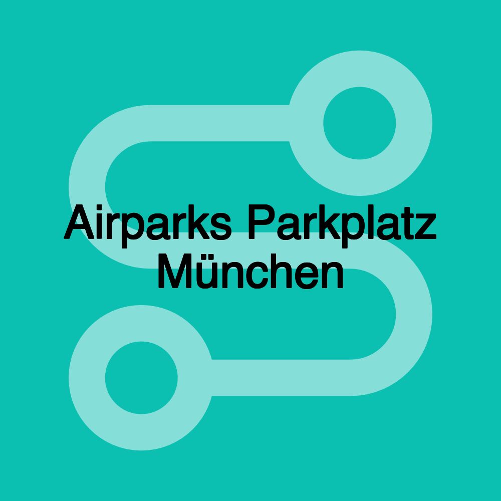 Airparks Parkplatz München