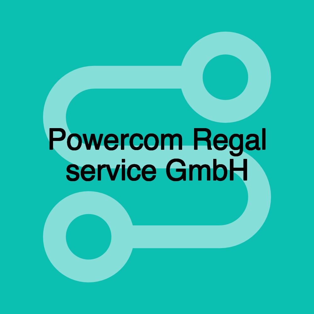 Powercom Regal service GmbH