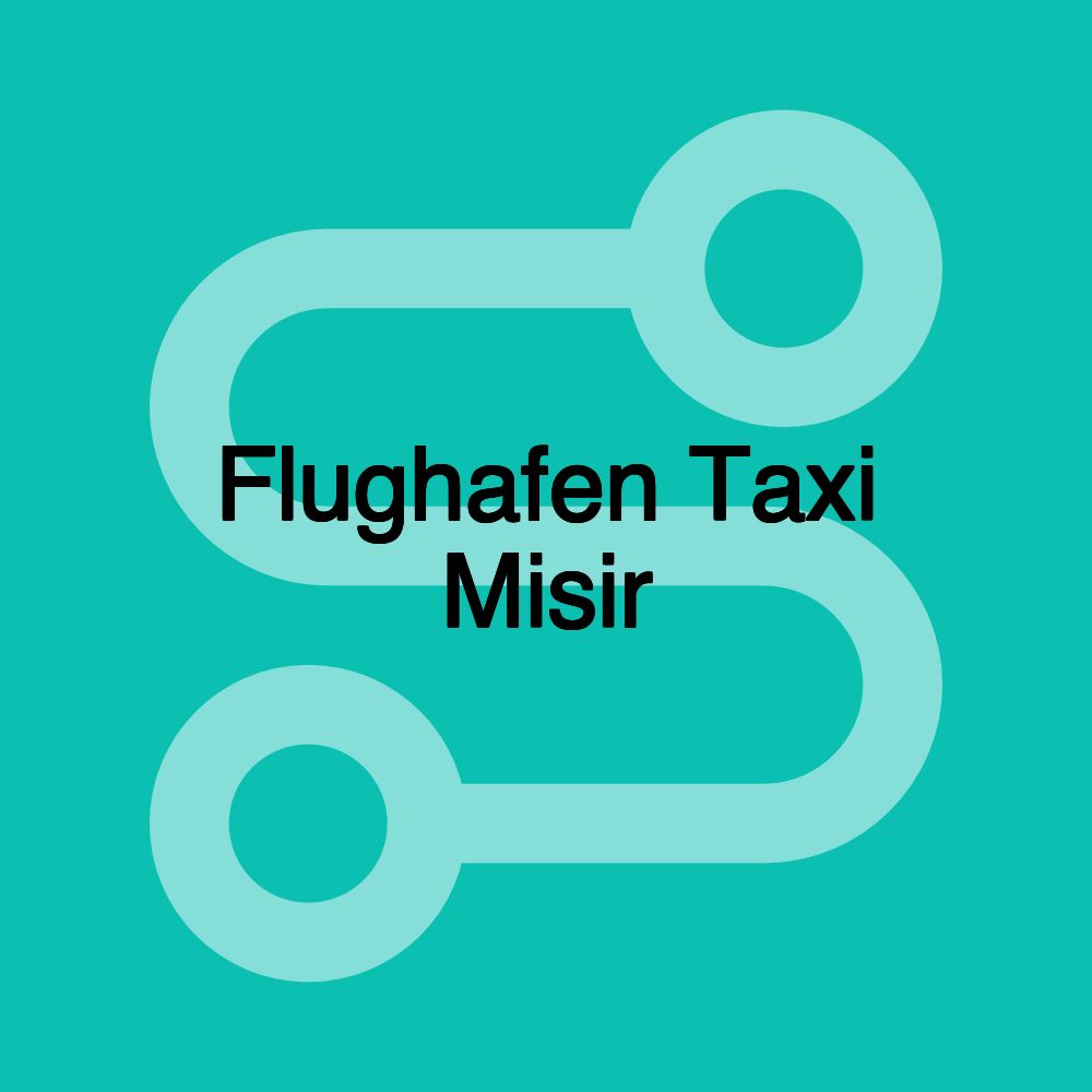 Flughafen Taxi Misir