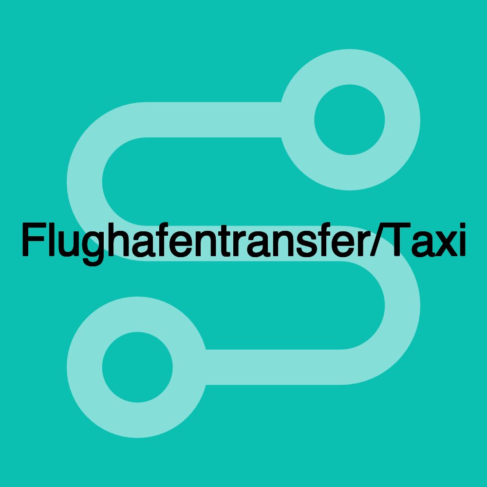 Flughafentransfer/Taxi