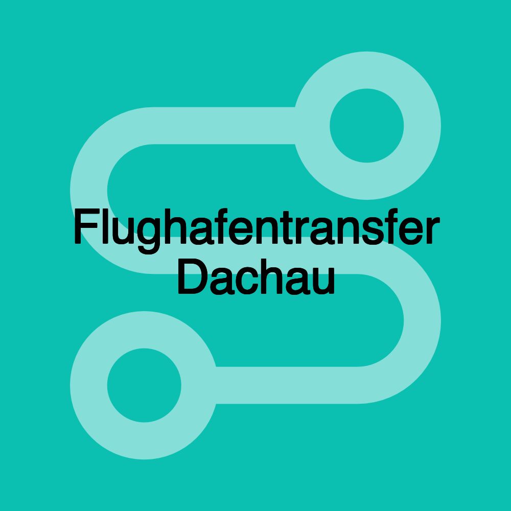 Flughafentransfer Dachau